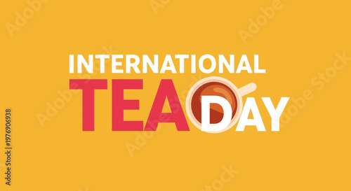 International Tea Day Text with Teacup Icon on Vibrant Orange Background