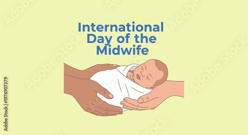 International Day of the Midwife featuring a peaceful newborn baby gently held by caring hands, light green background
