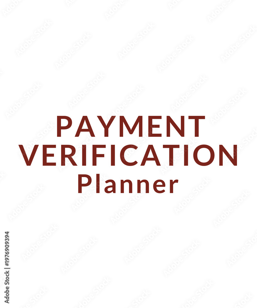 Obraz premium Payment Verification Planner for Financial Validation and Approval, Payment Check Worksheet, Accounting Approval Sheet, Payment Verification Log, Finance Audit Organizer