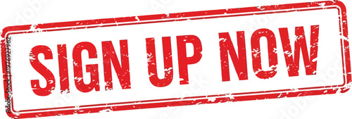 Red distressed stamp with white text s i g n u p n o w sign up now