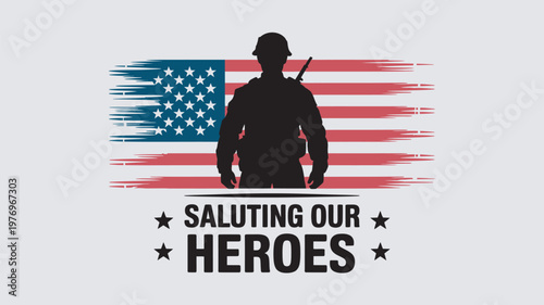 A patriotic graphic design honoring American heroes with a soldier silhouette and USA flag