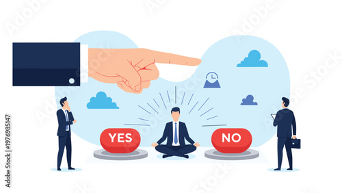 Large hand pointing at a calm businessman sitting in a meditative pose between two big buttons labeled yes and no.