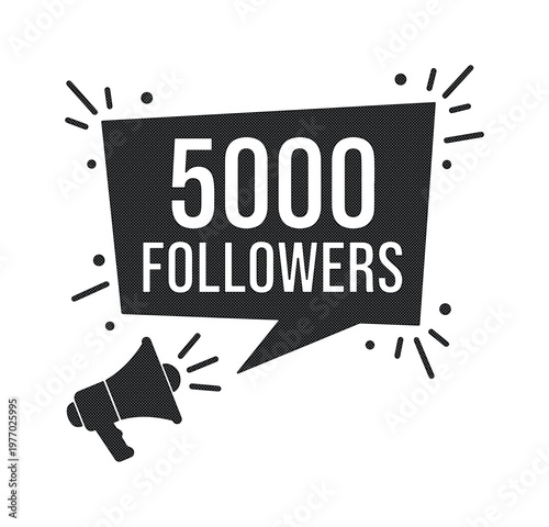 5000 followers social media milestone celebration, black megaphone with speech bubble vector, five thousand subscribers achievement announcement