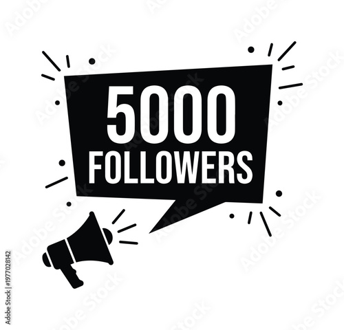 Social media milestone celebration for 5000 followers, megaphone announcement vector, black and white speech bubble with 5k subscribers text