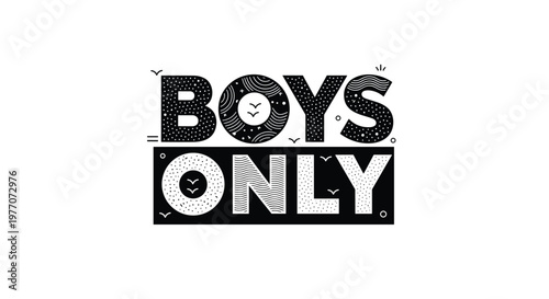 Graphic black and white typography of boys only text decorated with various dots, lines, and wave patterns for kids decor.