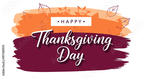 Happy Thanksgiving Day greeting vector, autumn leaves on orange and purple brush strokes, seasonal holiday banner with elegant script typography
