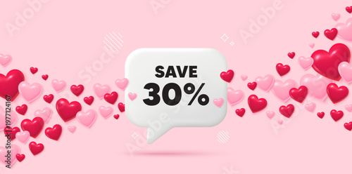 Discount chat speech bubble. 3d hearts pink background. Save 30 percent off tag. Sale Discount offer price sign. Special offer symbol. Valentines day greeting card. Flying hearts. Vector