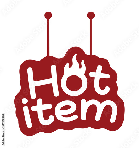 A red sign displaying the words hot item with a flame graphic