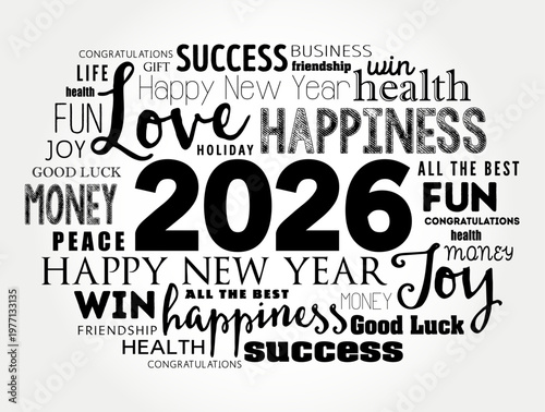 2026 Happy New Year word cloud. Includes inspirational terms like success, health, love, joy, and peace. Great for seasonal greetings, celebrations, and festive graphic design projects.