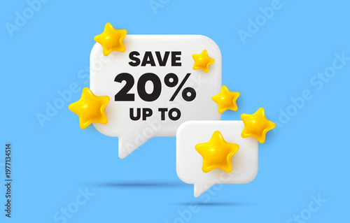 Discount chat speech bubble. Social media concept. Save up to 20 percent tag. Discount Sale offer price sign. Special offer symbol. 3d stars chat bubble. Vector