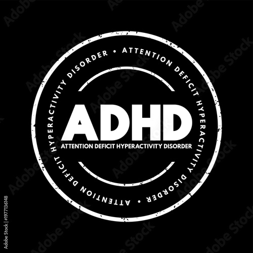 ADHD Attention Deficit Hyperactivity Disorder stamp in a weathered style. This medical seal is used for clinical diagnosis, psychology awareness, and healthcare documentation.