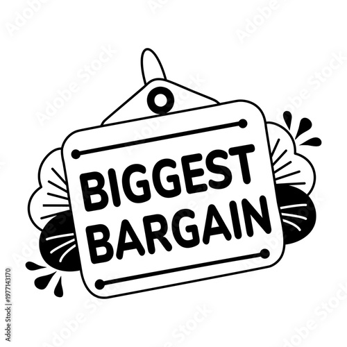 A glyph sticker of a hanging board with biggest bargain typography 

