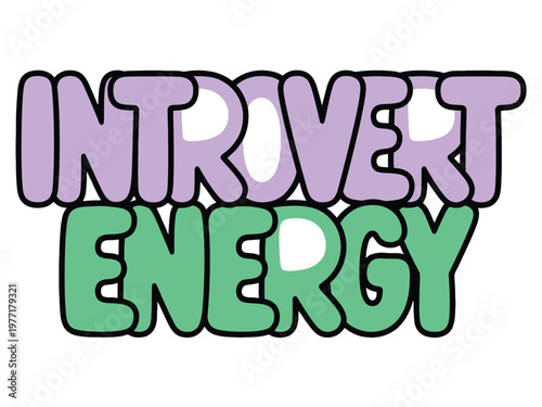 Introvert energy text design features decorative bubble letters for graphic assets.