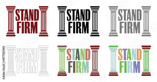 Pillars frame the words stand firm to create a powerful symbol of core stability.