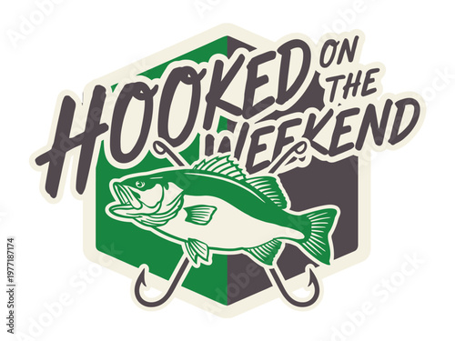 Fish symbolizes the weekend relaxation theme with crossed hooks and bold lettering.