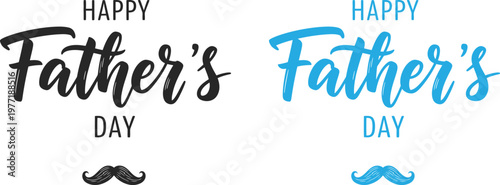 Happy father's day celebrating dad with stylish typography and mustache graphics