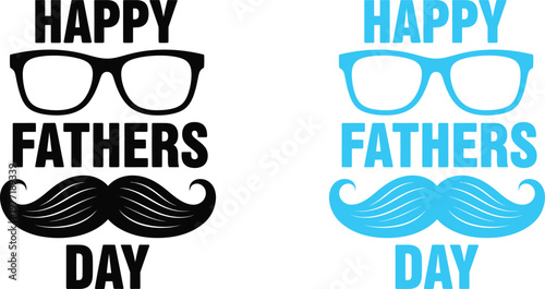 Happy father's day stylish glasses and mustache graphic for dad's special day
