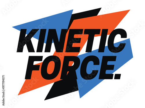 Kinetic force text graphic displays geometric shapes in blue and orange colors.