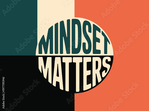 Mindset matters typography inside a circle is placed on a split colored background.