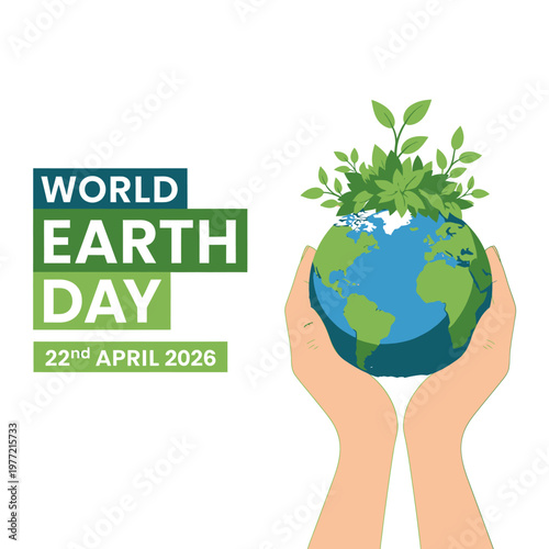 World Earth Day 2026: Embrace Sustainable Living and Environmental Protection