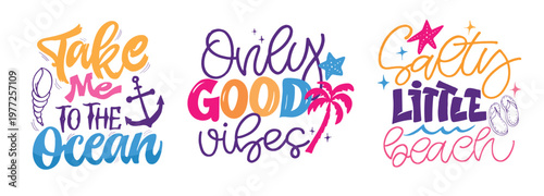 Funny hand drawn doodle lettering quote about summer time. Lettering for t-shirt design, mug print, bag print, clothes fashion. 100% hand drawn vector image. Summer vibes.
