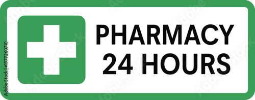 Pharmacy 24 Hours Sign with Medical Cross Symbol Green and White Healthcare Information Board Vector Design for Hospital, Drugstore, and Emergency Services