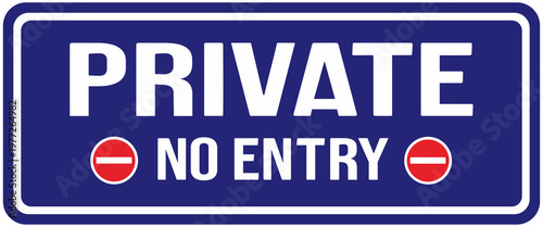 Door sign in blue color that says : private . no entry