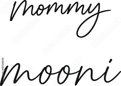 Mommy Mooni Elegant Minimalist Black Handwritten Script Calligraphy Typography Mother Baby Nickname Cute T-Shirt Print Illustration