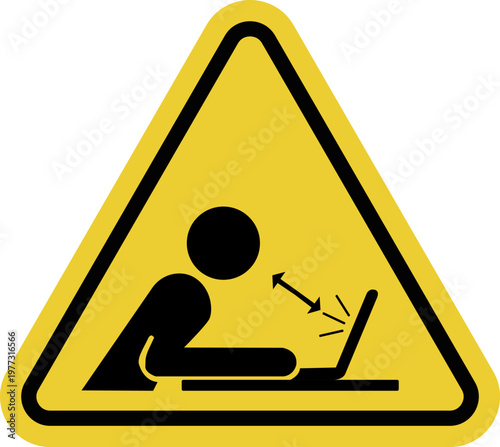 Yellow warning sign. Maintain proper posture while sitting at a desk in front of a monitor. Reduces eye strain and back and neck pain.