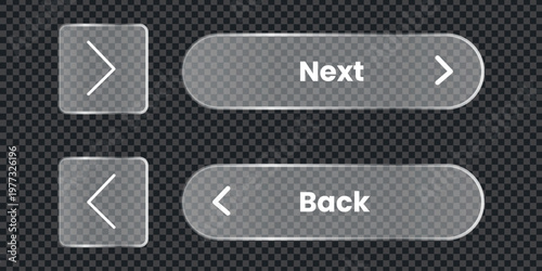 Modern glassmorphism Next and Back navigation buttons set. Transparent frosted glass UI elements with arrows for web interface and app design. Vector Illustration.