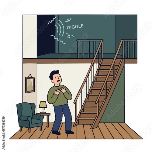 Man startled by mysterious giggle from upstairs.