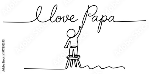 A minimalist single line drawing of a child standing on a stool reaching to write i love papa. Vector, illustration