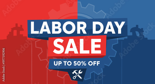 Labor Day Sale: Up to 50% Off on Tools and Industrial Supplies with Red and Blue Background Featuring Gears.