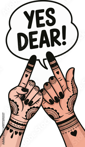 A vector graphic illustration of two hands with henna tattoos and black nails making a gesture with a speech bubble saying yes dear