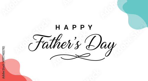 Elegant Father's Day greeting card design with stylish script text and soft abstract blue and red organic shapes in the corners on white.