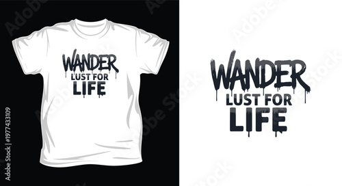 Wander lust for life t-shirt design with slogan