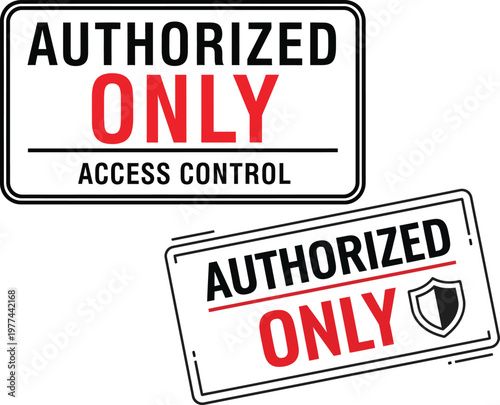Authorized Only Access Control Sign with Shield Graphic, Black and Red Text on White Background