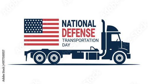 National defense transportation day illustration with cargo truck and usa flag representing logistics military support supply chain patriotic vector design