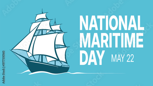 National maritime day illustration with sailing ship on ocean and typography may 22 celebration nautical theme sea travel vintage vessel vector design