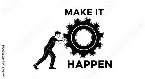 Man Pushing Gear with "Make It Happen" Text - Motivation and Productivity Concept