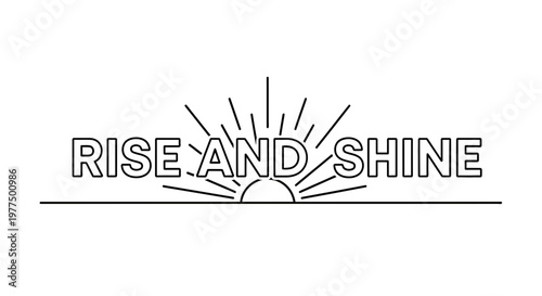 Rise and Shine Text with Sunburst and Sunrise Graphic