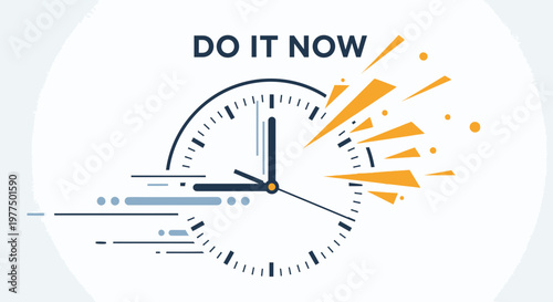 Urgency concept: Clock exploding with "Do It Now" text, representing time passing fast