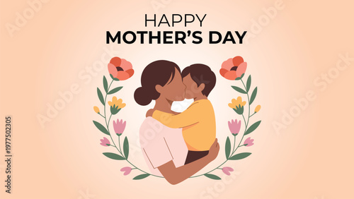 Happy mothers day illustration with mother hugging child surrounded by flowers expressing love care bonding parenting celebration flat vector design