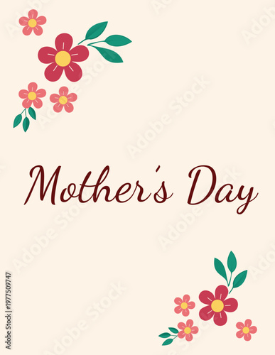 Mother’s Day greeting card design with pink flowers and green leaves in the corners on a beige background. Elegant typography text “Mother’s Day” with clean minimal style and plenty of copy space