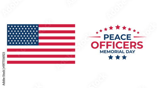 Peace officers memorial day design with american flag and bold typography honoring law enforcement sacrifice duty courage service and national remembrance