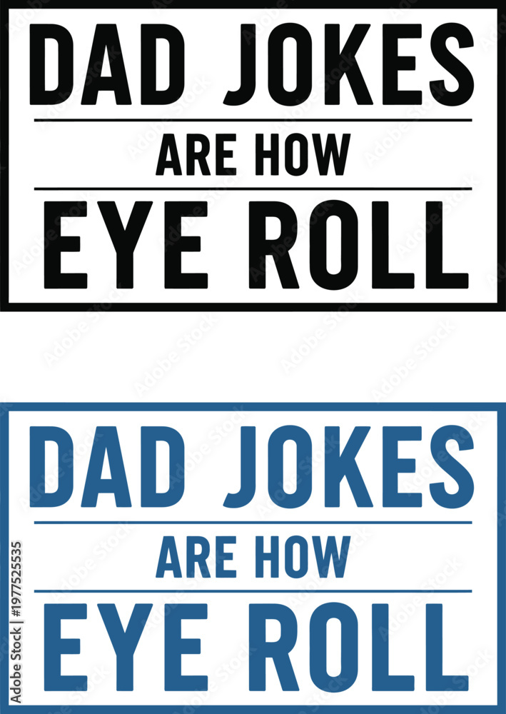 Fototapeta premium Funny fathers day gift idea 'dad jokes are how eye roll' humorous sign for dad