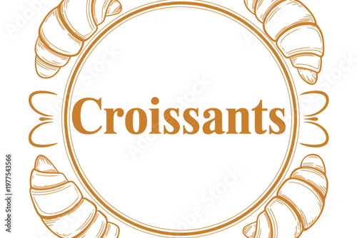 Stylized illustration of fresh croissants framing the word croissants in a circular design element