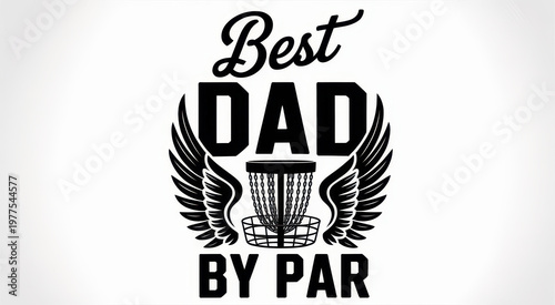 Black featuring a disc golf basket with wings and the text dad by par