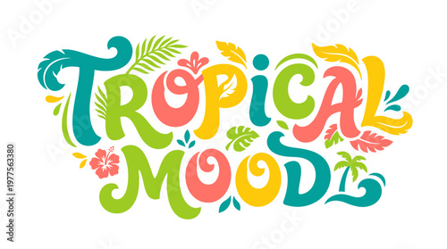 Tropical mood colorful text design.