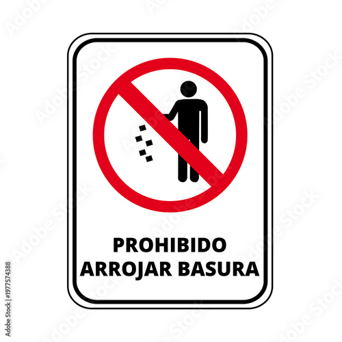 Prohibido arrojar basura sign isolated on a white background (trad. Do not litter)